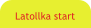 Latollka start